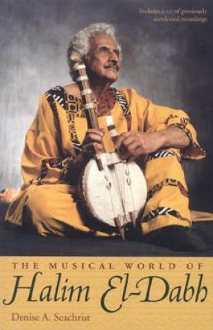 Kniha Musical World of Halim El-Dabh Denise A. Seachrist