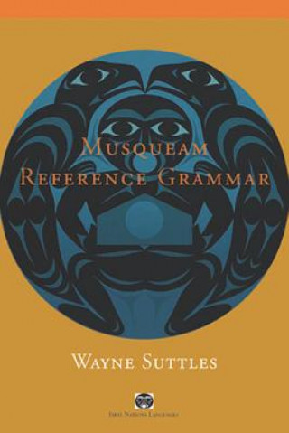 Kniha Musqueam Reference Grammar Wayne Suttles