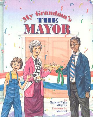 Könyv My Grandma's the Mayor John Lund