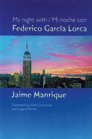 Carte My Night With/Mi Noche Con Federico Garcia Lorca Jaime Manrique