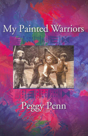 Kniha My Painted Warriors Peggy Penn