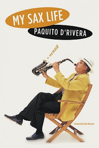Kniha My Sax Life Paquito D'Rivera