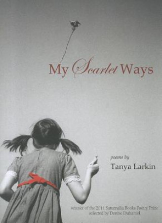 Knjiga My Scarlet Ways Tanya Larkin