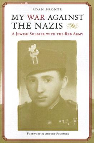 Libro My War Against the Nazis Adam Broner