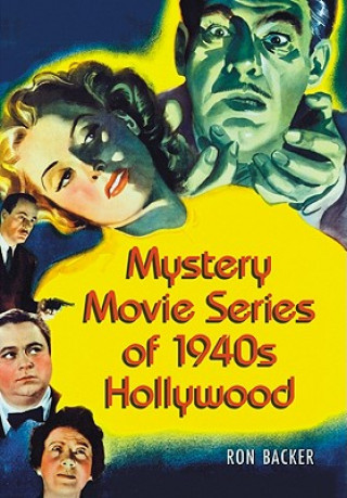 Buch Mystery Movie Series of 1940s Hollywood Ron Backer