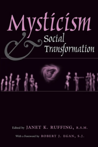 Kniha Mysticism and Social Transformation Janet K Ruffing