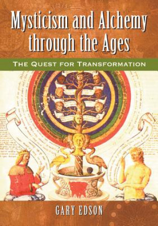 Kniha Mysticism and Alchemy Through the Ages Gary Edson