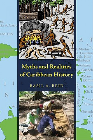 Kniha Myths and Realities of Caribbean History Basil A. Reid