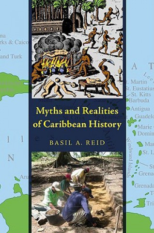 Knjiga Myths and Realities of Caribbean History Basil A. Reid