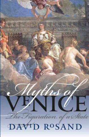 Kniha Myths of Venice David Rosand