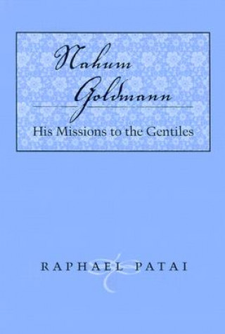 Kniha Nahum Goldmann Raphael Patai