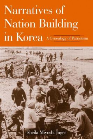 Könyv Narratives of Nation-Building in Korea Jager