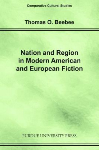 Книга Nation and Region in Modern American and European Fiction Thomas O. Beebee