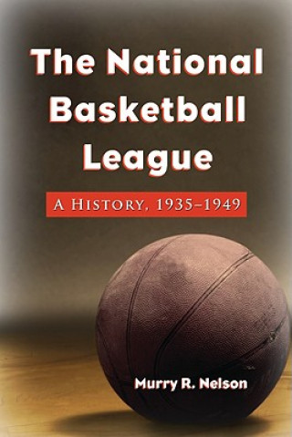 Kniha National Basketball League Murry R. Nelson
