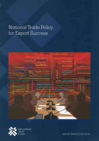 Knjiga National trade policy for export success International Trade Centre UNCTAD/WTO