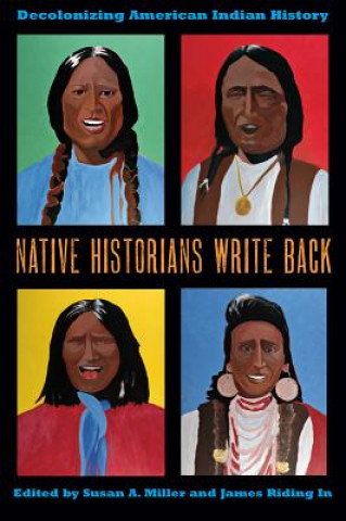 Carte Native Historians Write Back Susan A. Miller