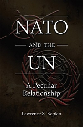 Книга NATO and the UN Lawrence S. Kaplan