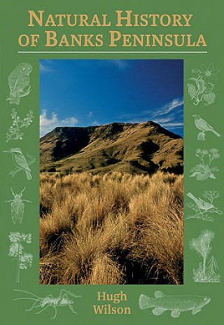 Carte Natural History of Banks Peninsula Hugh D. Wilson