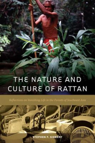 Kniha Nature and Culture of Rattan Stephen F. Siebert