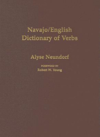 Könyv Navajo/English Dictionary of Verbs Alyse Neundorf