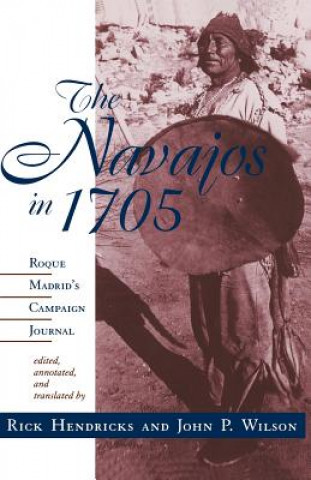 Kniha Navajos in 1705 Hendricks