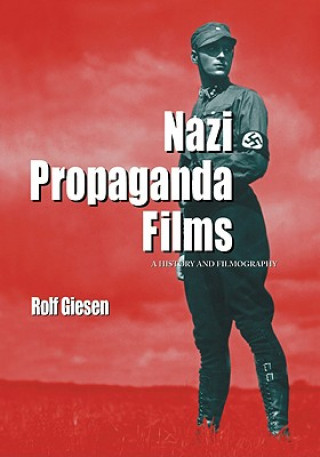 Kniha Nazi Propaganda Films Rolf Giesen