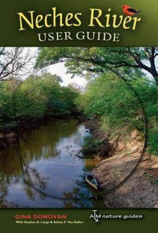 Kniha Neches River User Guide Gina Donovan