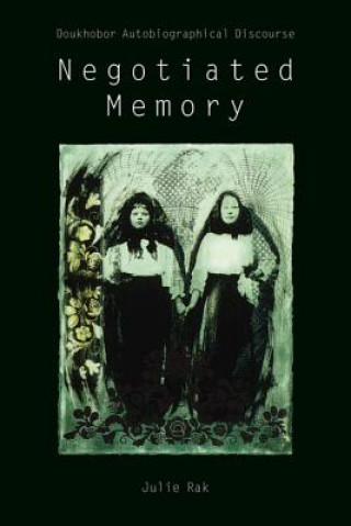 Книга Negotiated Memory Julie Rak