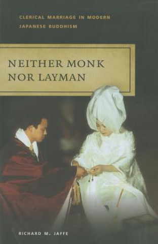 Kniha Neither Monk Nor Layman Richard M. Jaffe