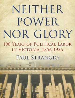 Książka Neither Power Nor Glory Paul Strangio