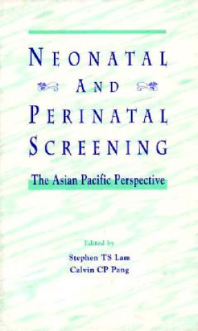 Carte Neonatal and Perinatal Screening Stephen T.S. Lam