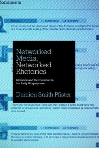 Carte Networked Media, Networked Rhetorics Damien Smith Pfister