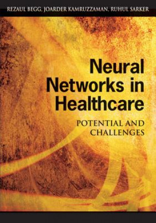 Kniha Neural Networks in Healthcare Rezaul Begg