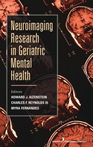 Könyv Neuroimaging Research in Geriatric Mental Health Howard J. Aizenstein