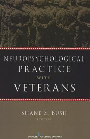 Carte Neuropsychological Practice with Veterans Shane S. Bush