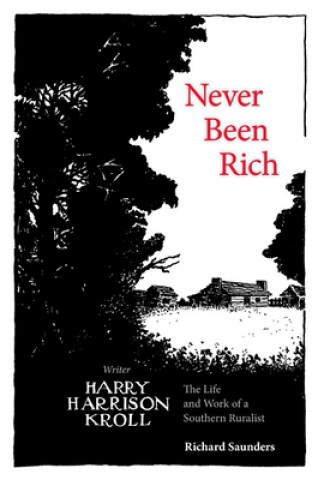 Carte Never Been Rich Richard Saunders