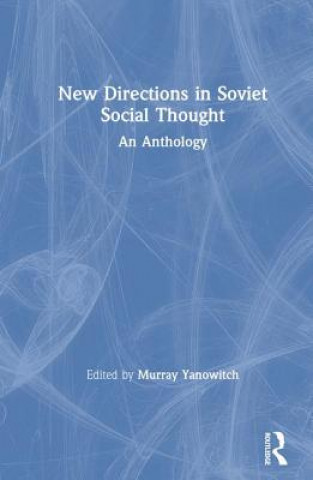 Kniha New Directions in Soviet Social Thought: An Anthology Murray Yanowitch