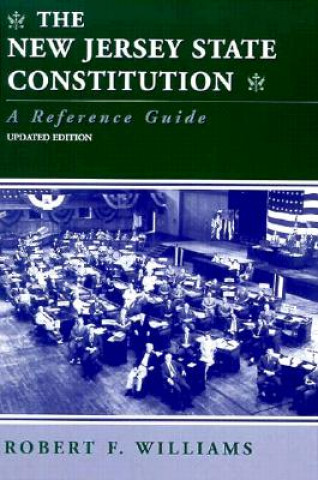Kniha New Jersey State Constitution Robert F. Williams