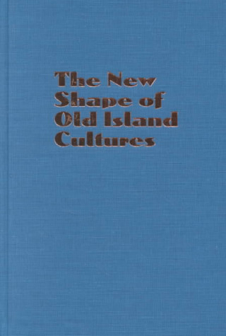 Kniha New Shape of Old Island Cultures S.J. Hezel