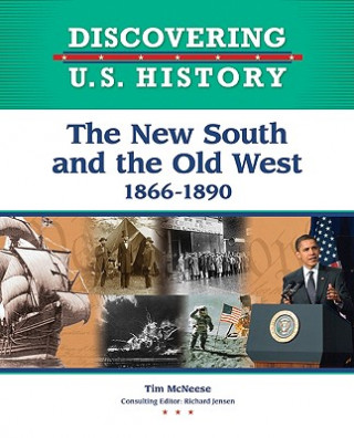 Book New South and the Old West: 1866-1890 Tim McNeese