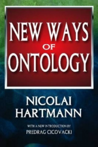 Knjiga New Ways of Ontology Nicolai Hartmann