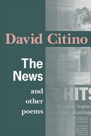 Kniha News and Other Poems David Citino