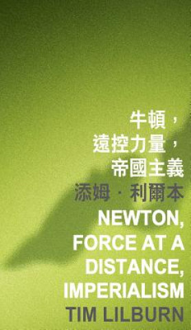 Книга Newton, Force at a Distance, Imperialism Tim Lilburn