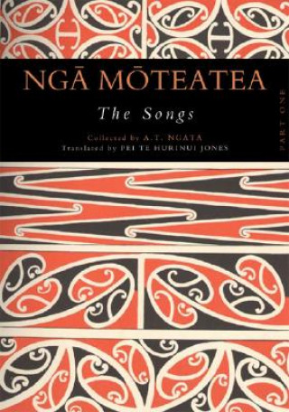 Książka Nga Moteatea The Songs Pei Te Hurinui Jones