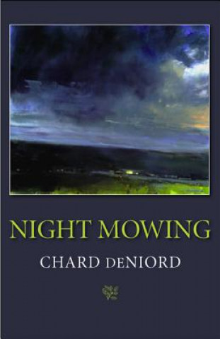 Книга Night Mowing Chard DeNiord