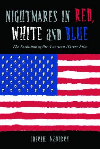 Kniha Nightmares in Red, White and Blue Joseph Maddrey