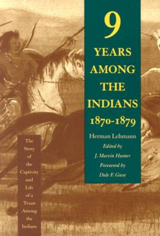 Kniha Nine Years among the Indians, 1870-1879 J. Marvin Hunter
