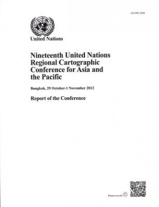 Książka Nineteenth United Nations Regional Cartographic Conference for Asia and the Pacific United Nations: Department of Economic and Social Affairs