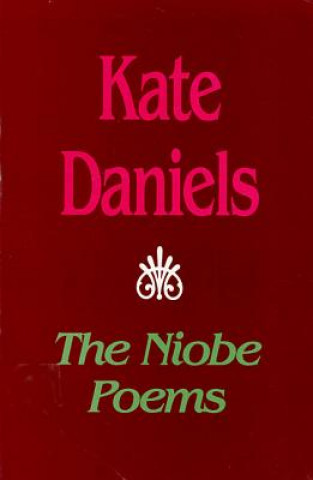 Book Niobe Poems, The Kate Daniels