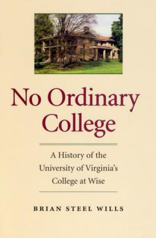 Kniha No Ordinary College Brian Steel Wills